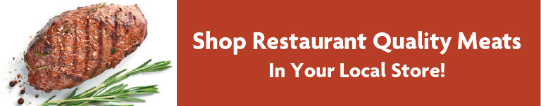 Shop Restaurant-Quality Meats in Your Local Store